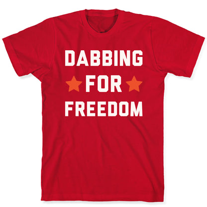 Dabbing For Freedom White Print T-Shirt