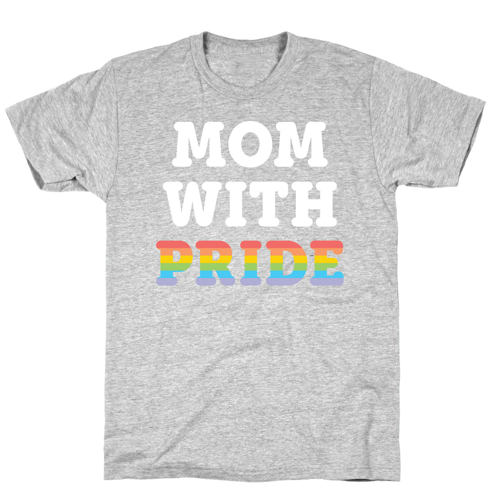 Mom With Pride T-Shirt
