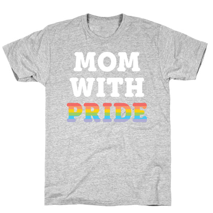 Mom With Pride T-Shirt