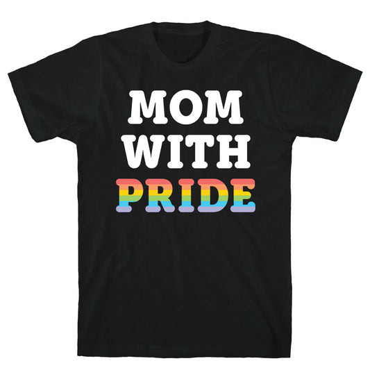 Mom With Pride T-Shirt