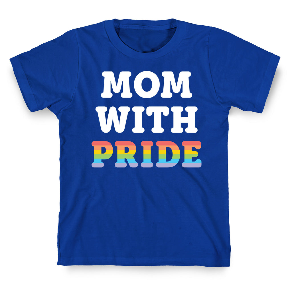 Mom With Pride T-Shirt
