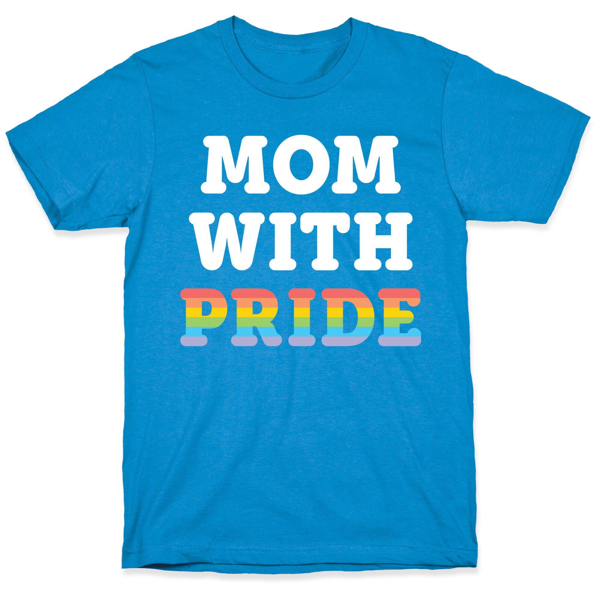 Mom With Pride T-Shirt