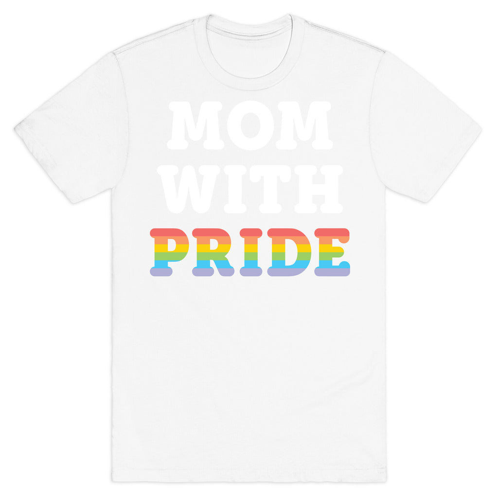 Mom With Pride T-Shirt