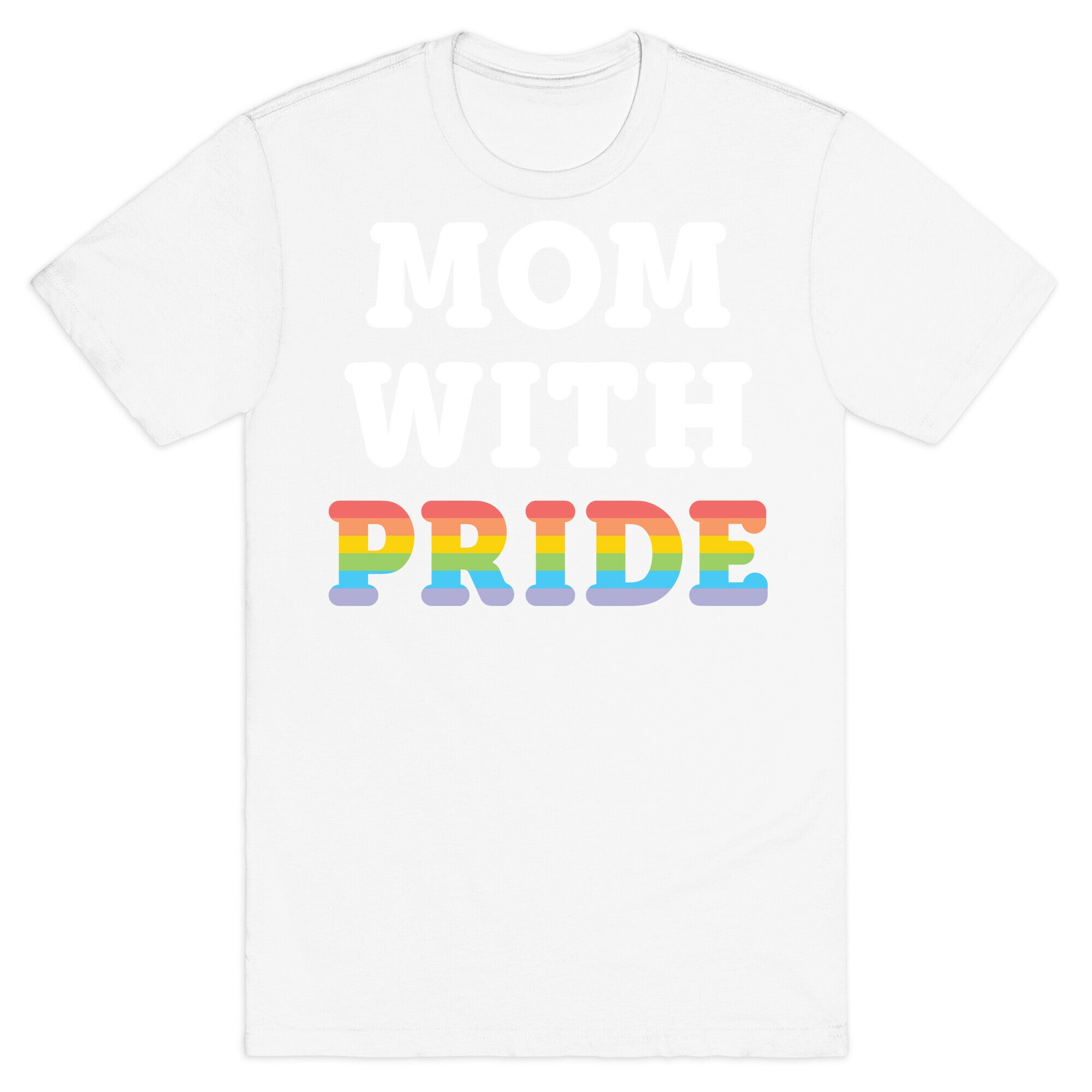 Mom With Pride T-Shirt