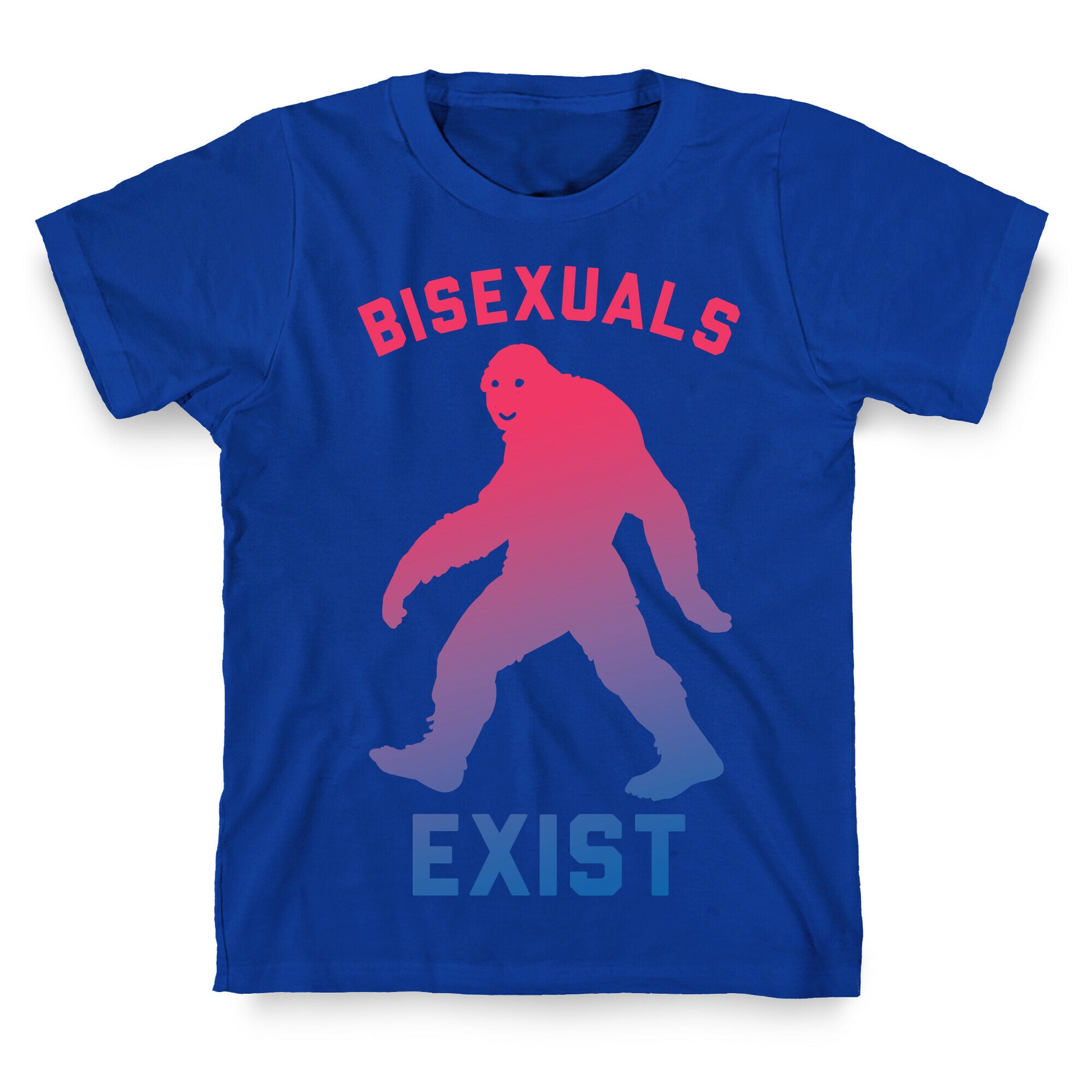 Bisexuals Exist Sasquatch T-Shirt