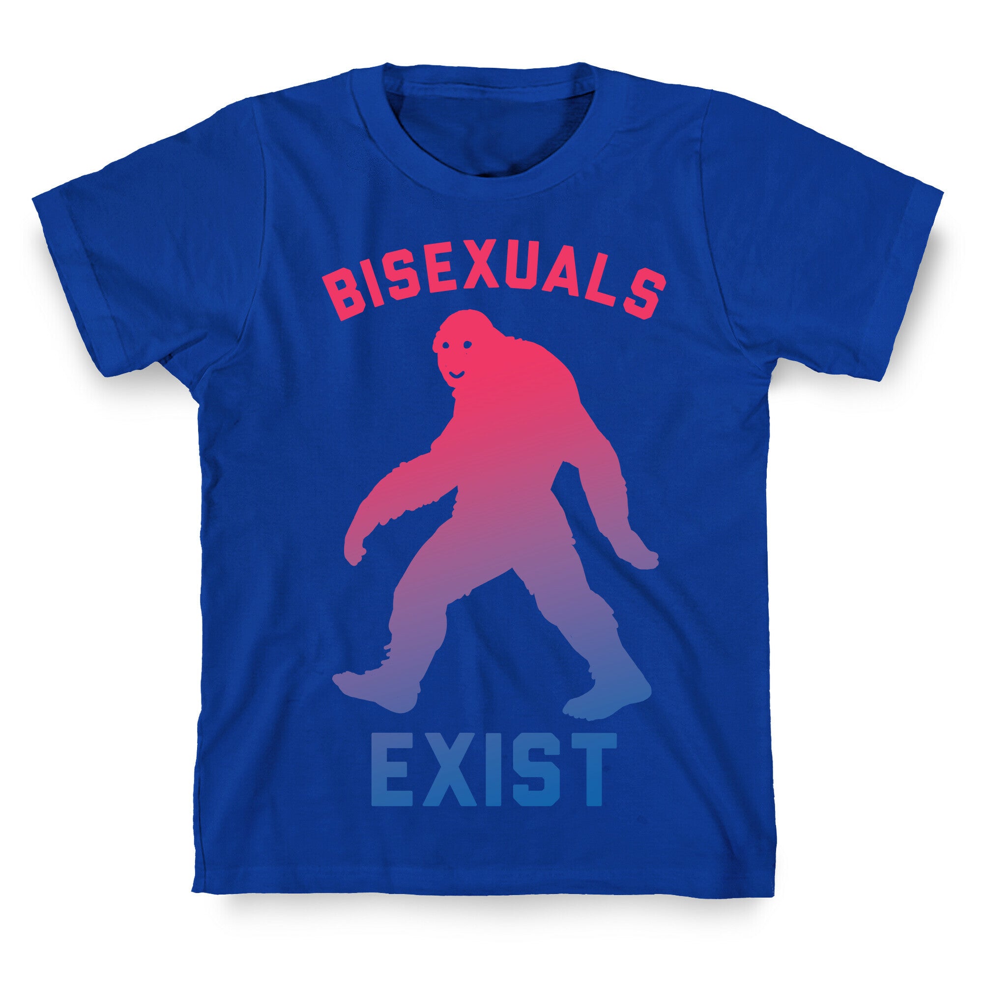 Bisexuals Exist Sasquatch T-Shirt