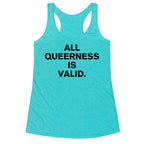 All Queerness is Valid Racerback Tank
