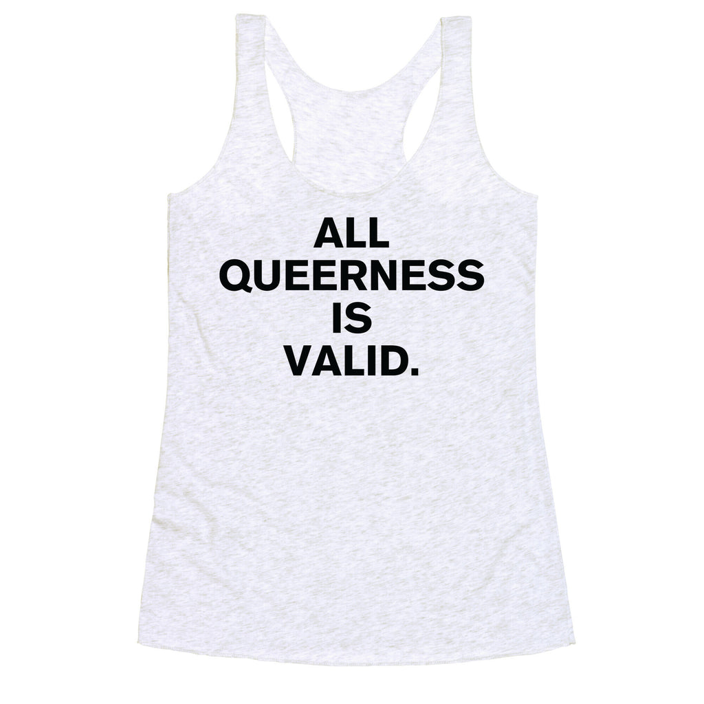 All Queerness is Valid Racerback Tank