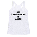 All Queerness is Valid Racerback Tank