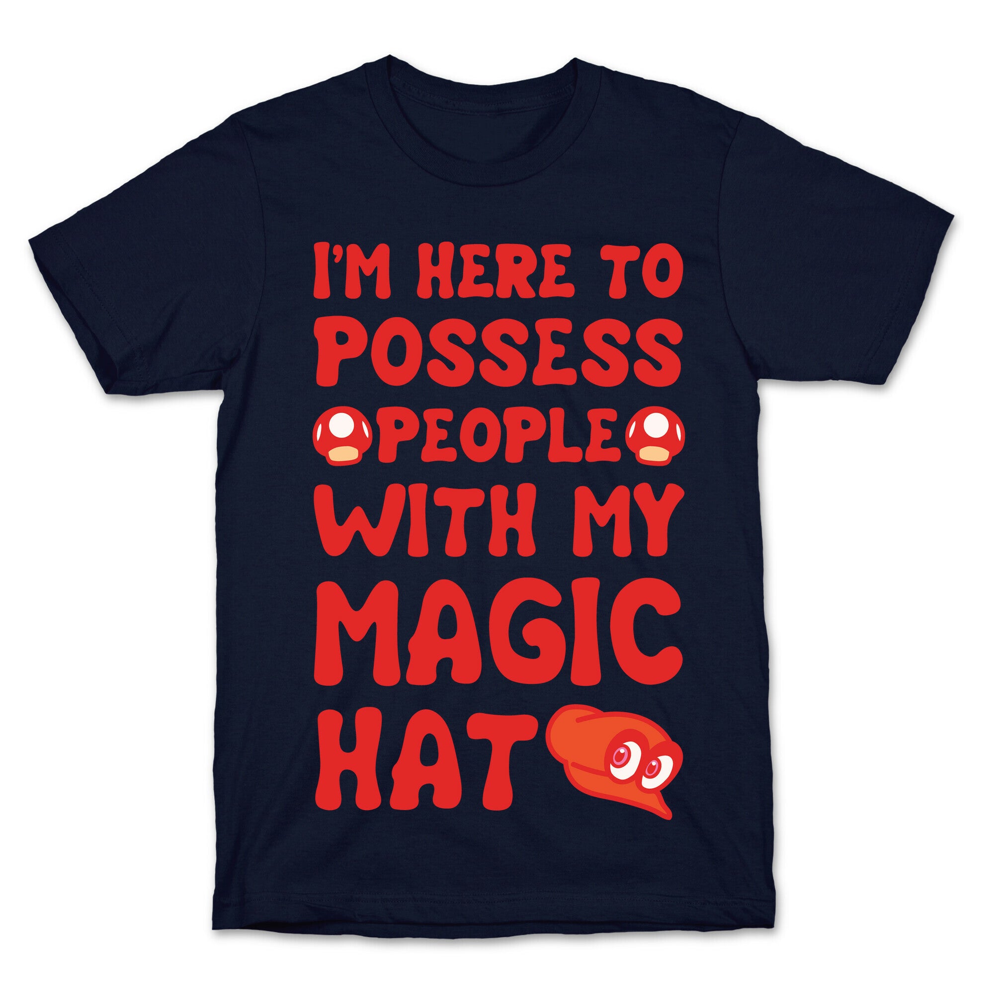 I'm Here To Possess People With My Magic Hat White Print T-Shirt