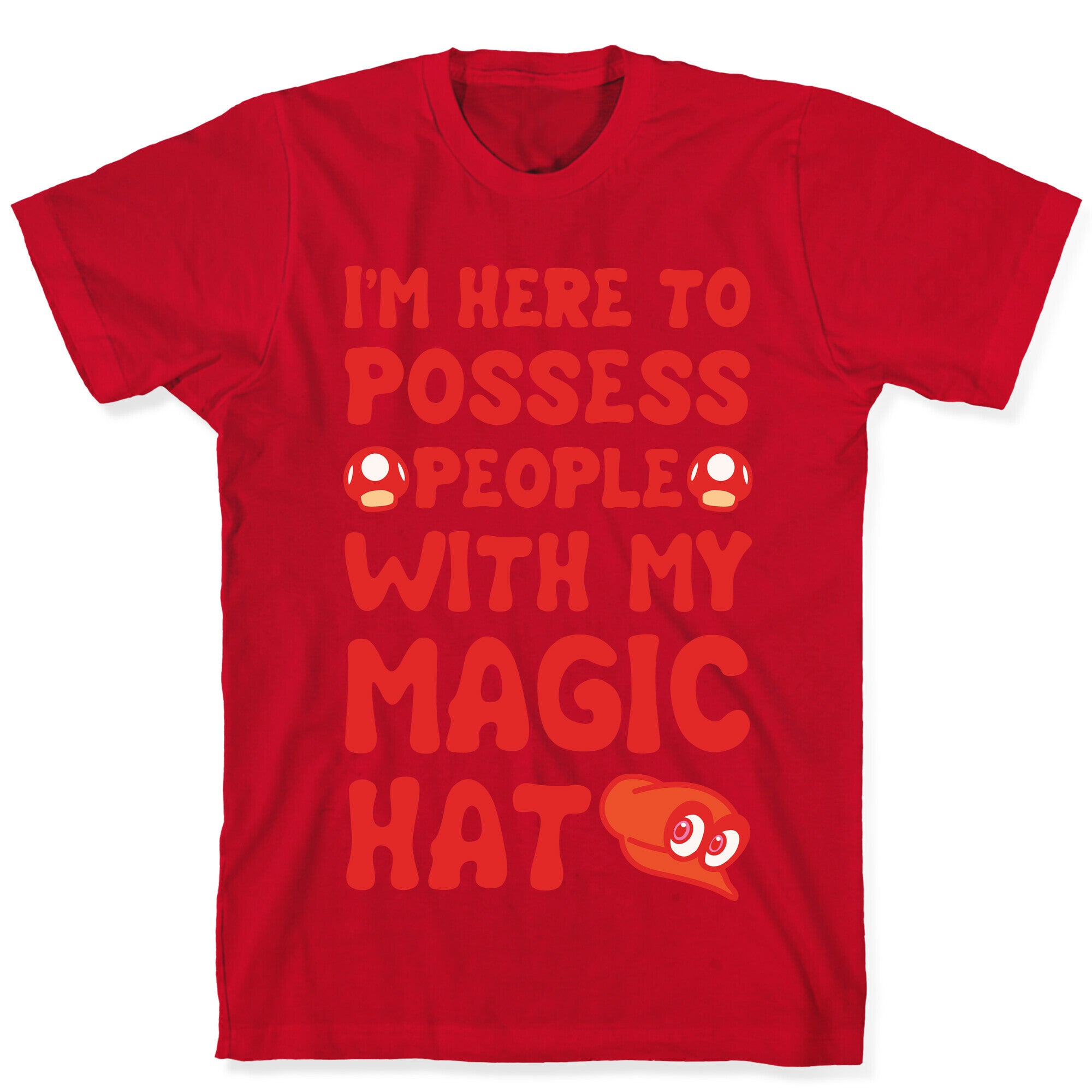 I'm Here To Possess People With My Magic Hat White Print T-Shirt