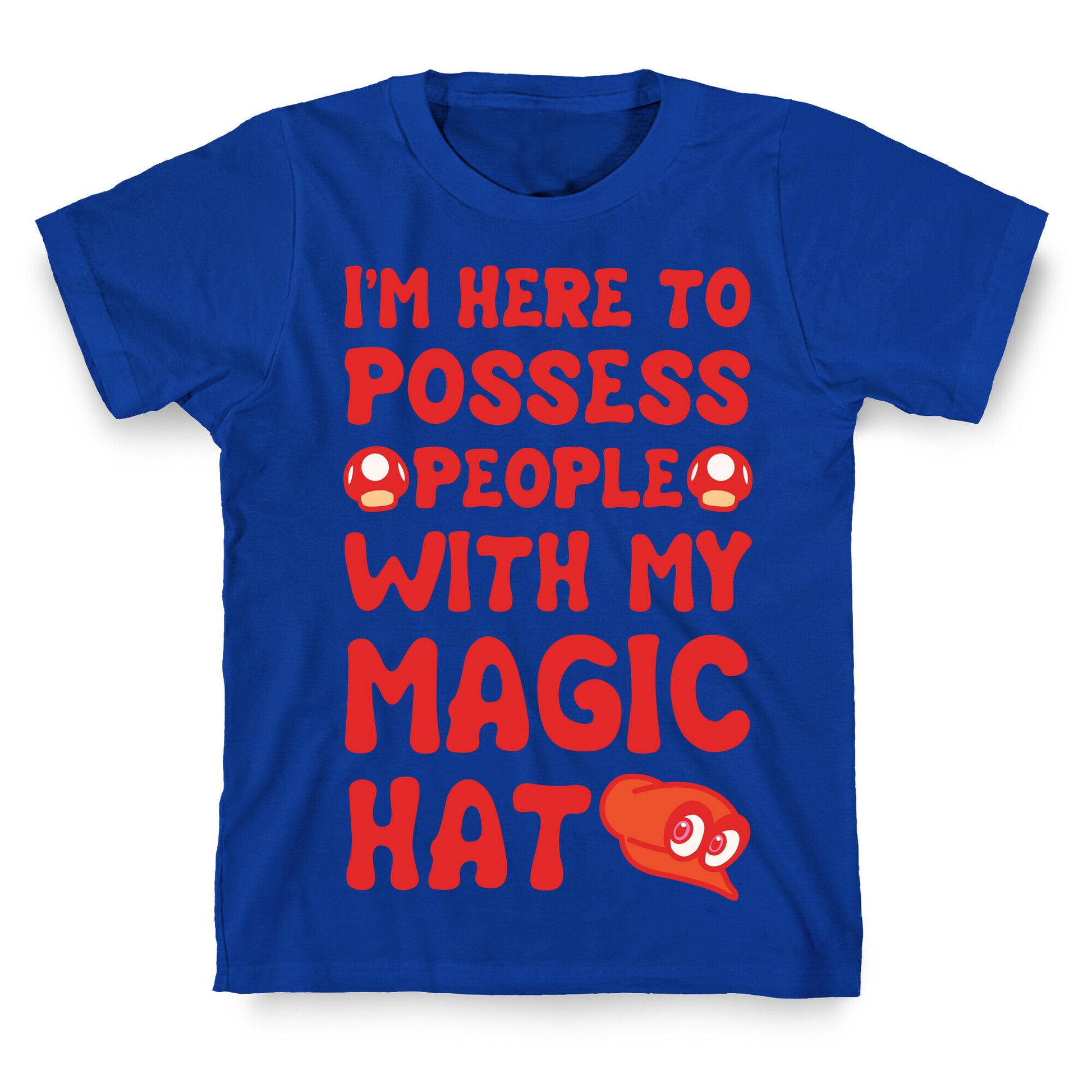 I'm Here To Possess People With My Magic Hat White Print T-Shirt