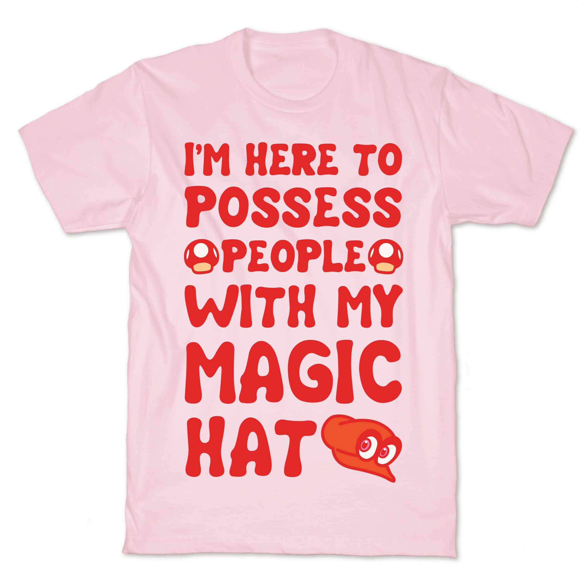 I'm Here To Possess People With My Magic Hat White Print T-Shirt