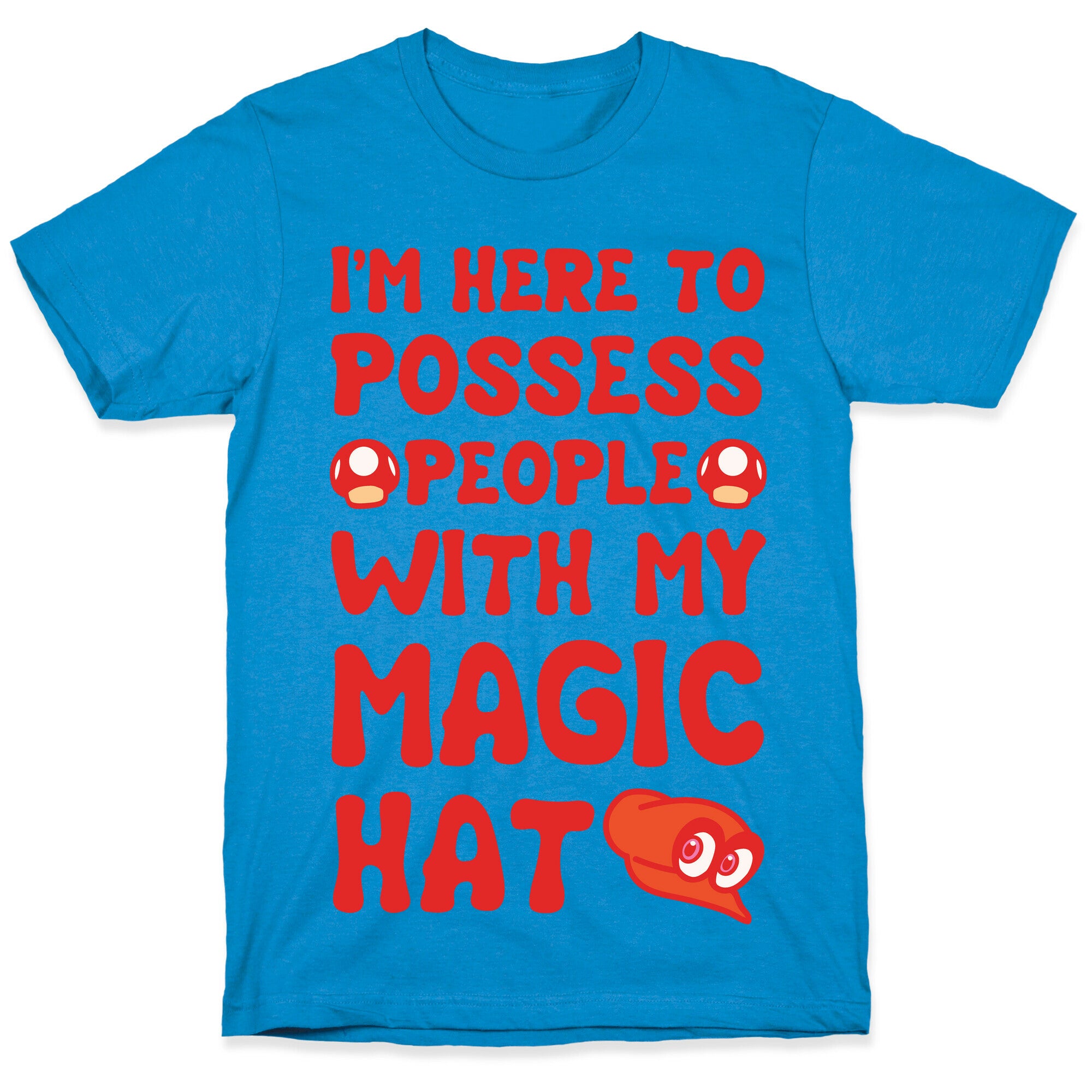 I'm Here To Possess People With My Magic Hat White Print T-Shirt