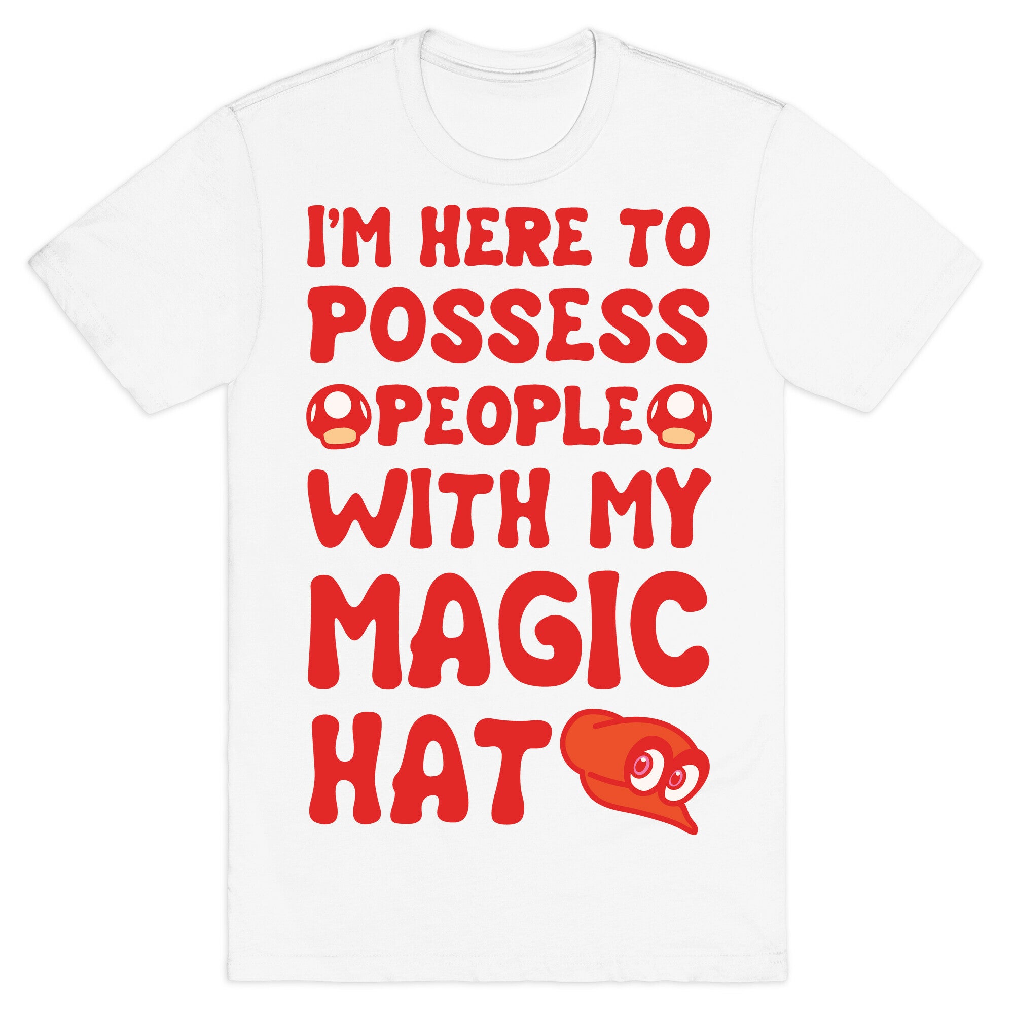 I'm Here To Possess People With My Magic Hat White Print T-Shirt