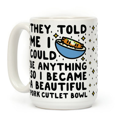 I Became a Beautiful Pork Cutlet Bowl Coffee Mug