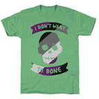 I Don't Want To Bone Unisex Triblend Tee