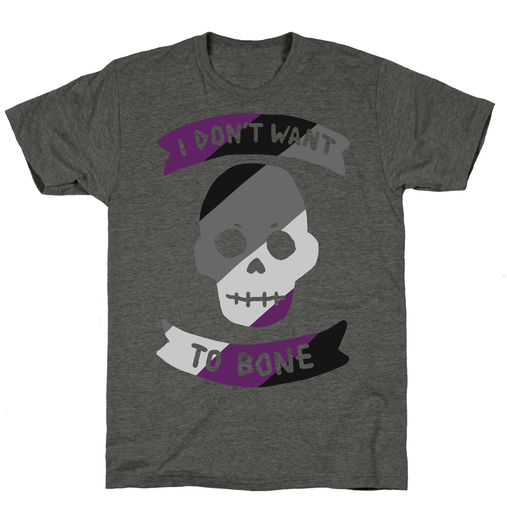 I Don't Want To Bone Unisex Triblend Tee