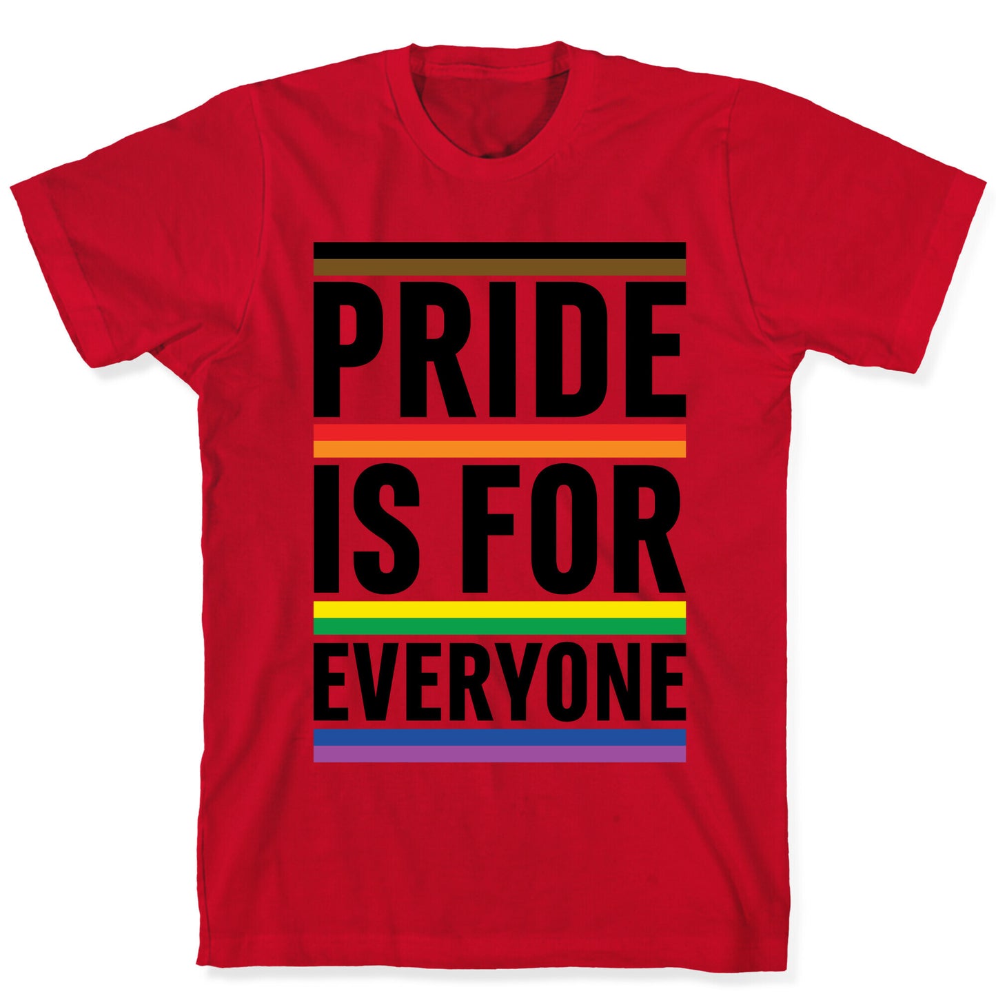 Pride Is For Everyone T-Shirt