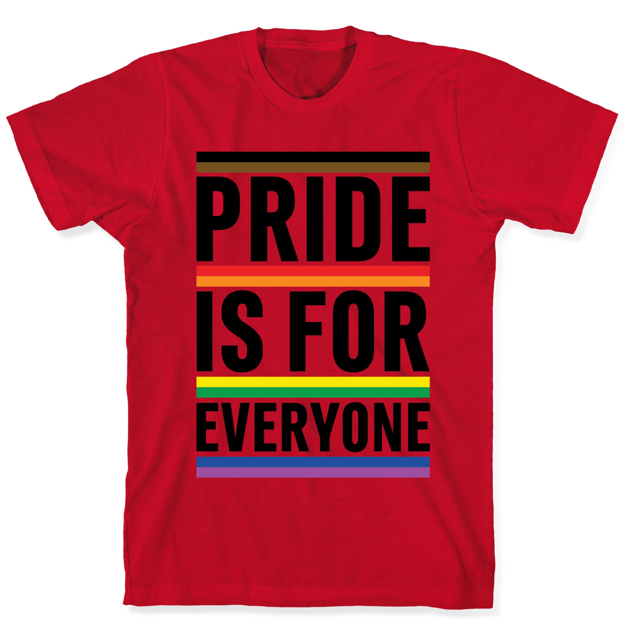 Pride Is For Everyone T-Shirt