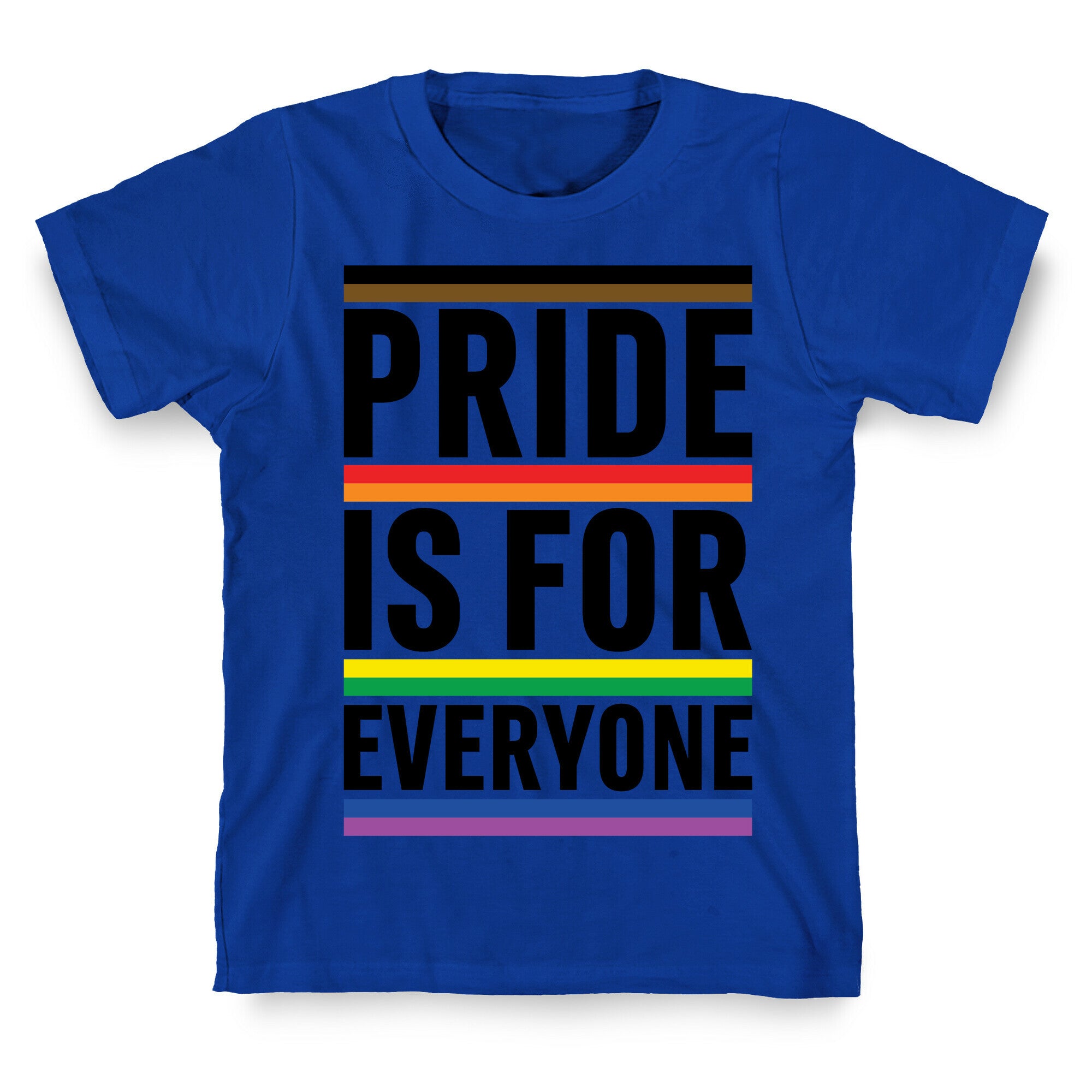 Pride Is For Everyone T-Shirt