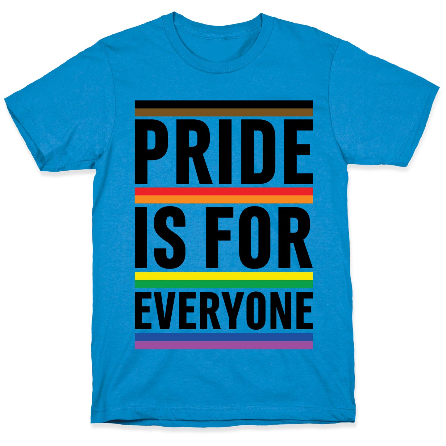Pride Is For Everyone T-Shirt