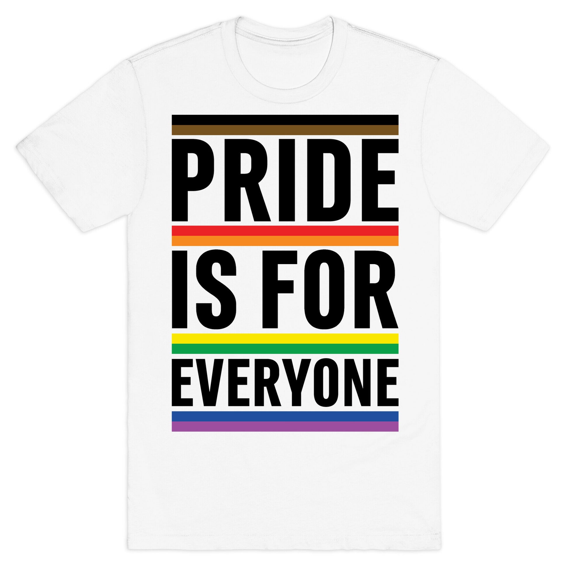 Pride Is For Everyone T-Shirt