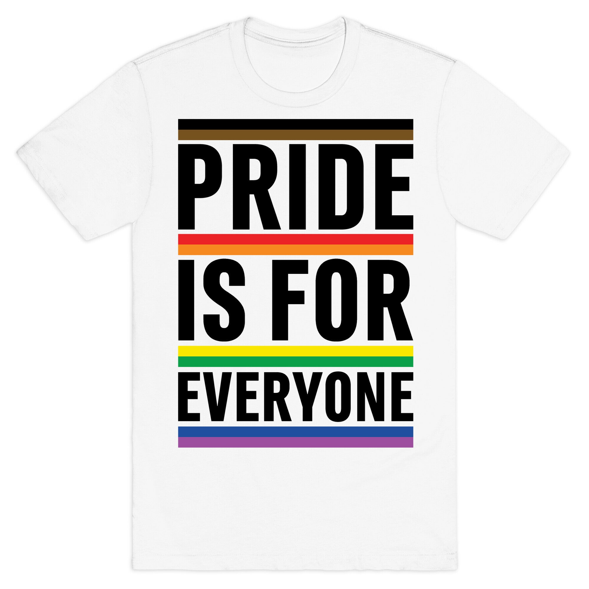 Pride Is For Everyone T-Shirt