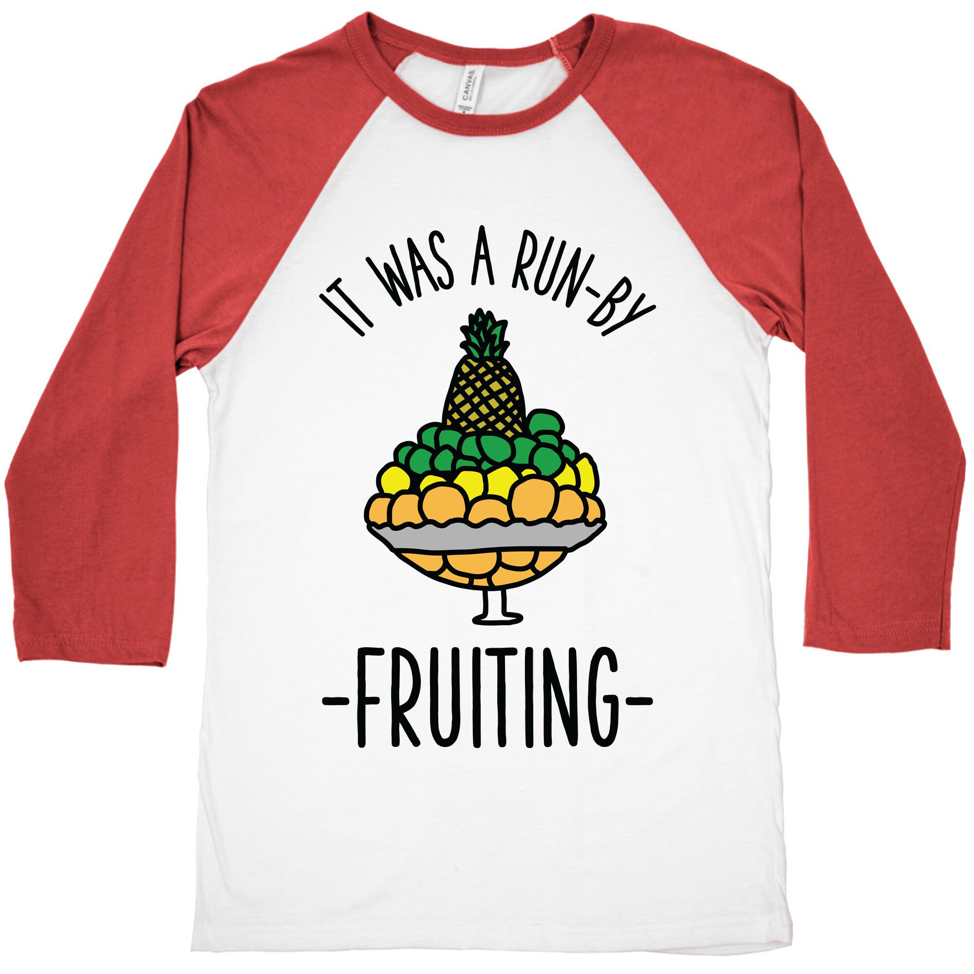 It Was A Run-By Fruiting Baseball Tee