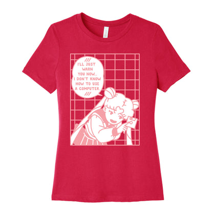 I Don't Know How To Use A Computer Women's Cotton Tee