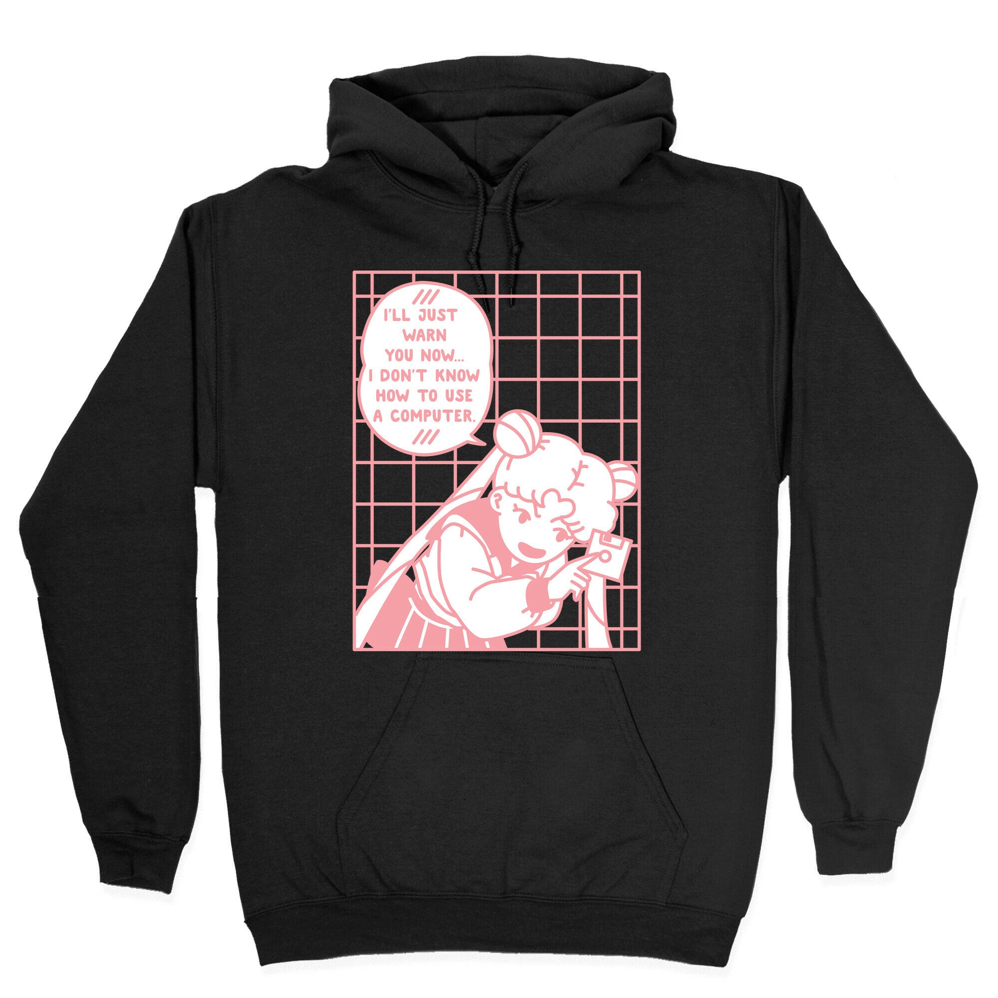 I Don't Know How To Use A Computer Hoodie