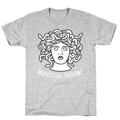 Objectifies Everyone Medusa T-Shirt