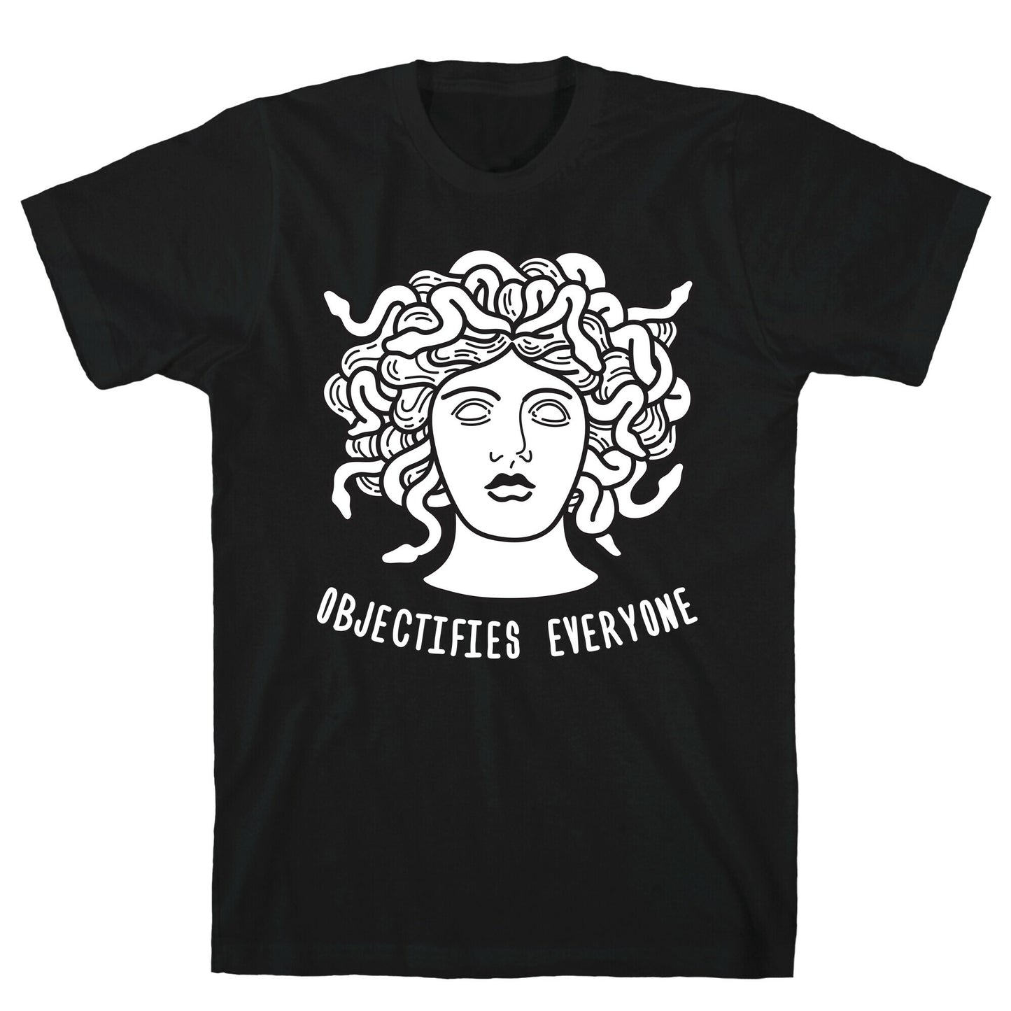 Objectifies Everyone Medusa T-Shirt
