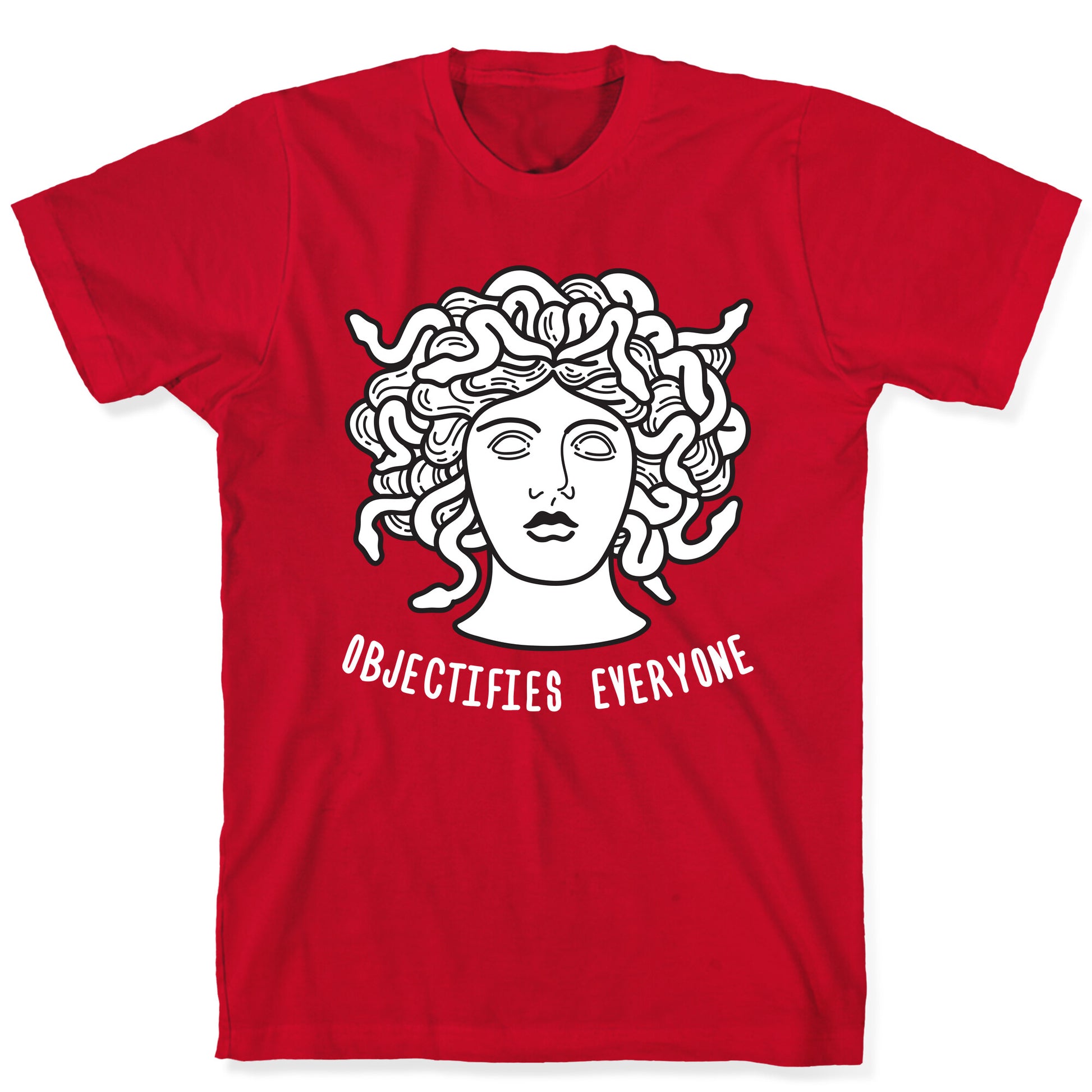 Objectifies Everyone Medusa T-Shirt
