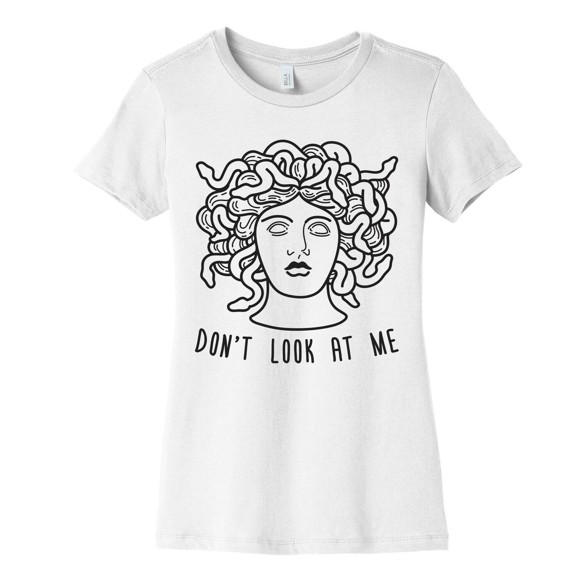 Don't Look At Me Medusa Women's Cotton Tee