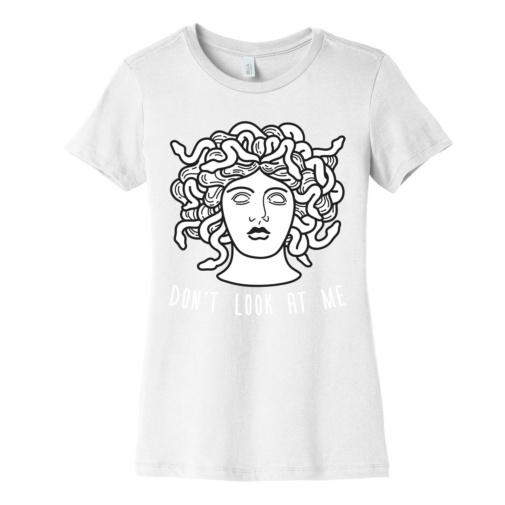 Don't Look At Me Medusa Women's Cotton Tee