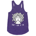 Don't Look At Me Medusa Racerback Tank