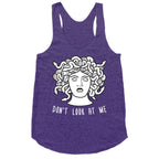 Don't Look At Me Medusa Racerback Tank