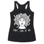 Don't Look At Me Medusa Racerback Tank