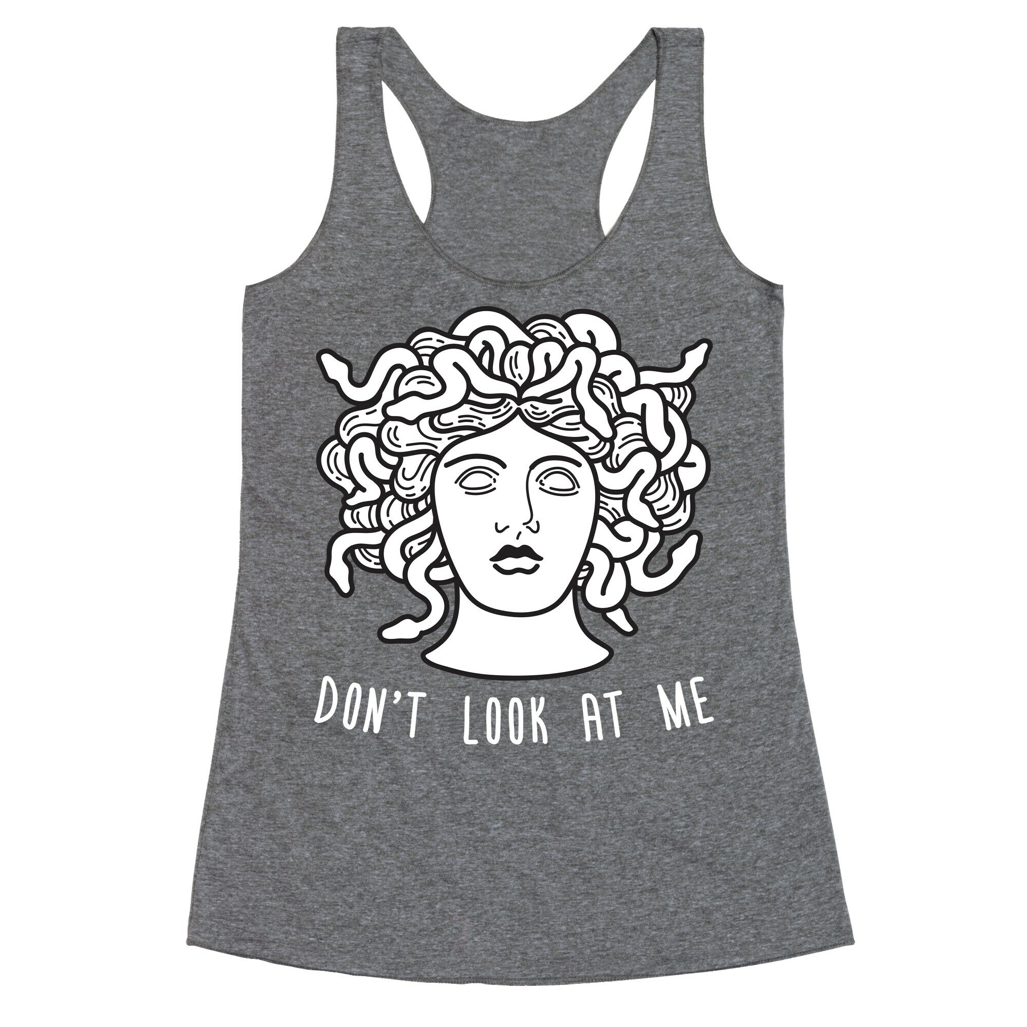 Don't Look At Me Medusa Racerback Tank