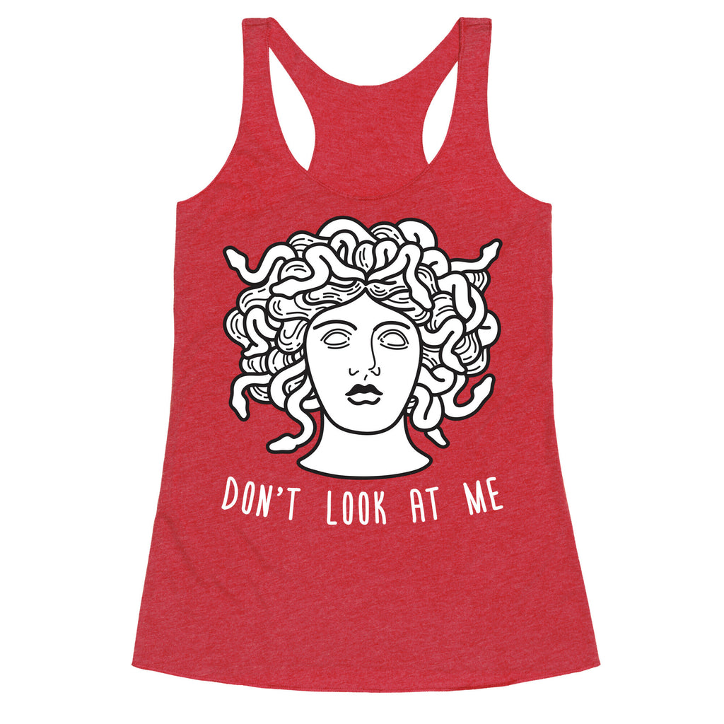 Don't Look At Me Medusa Racerback Tank