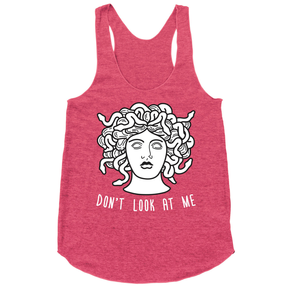 Don't Look At Me Medusa Racerback Tank