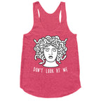 Don't Look At Me Medusa Racerback Tank