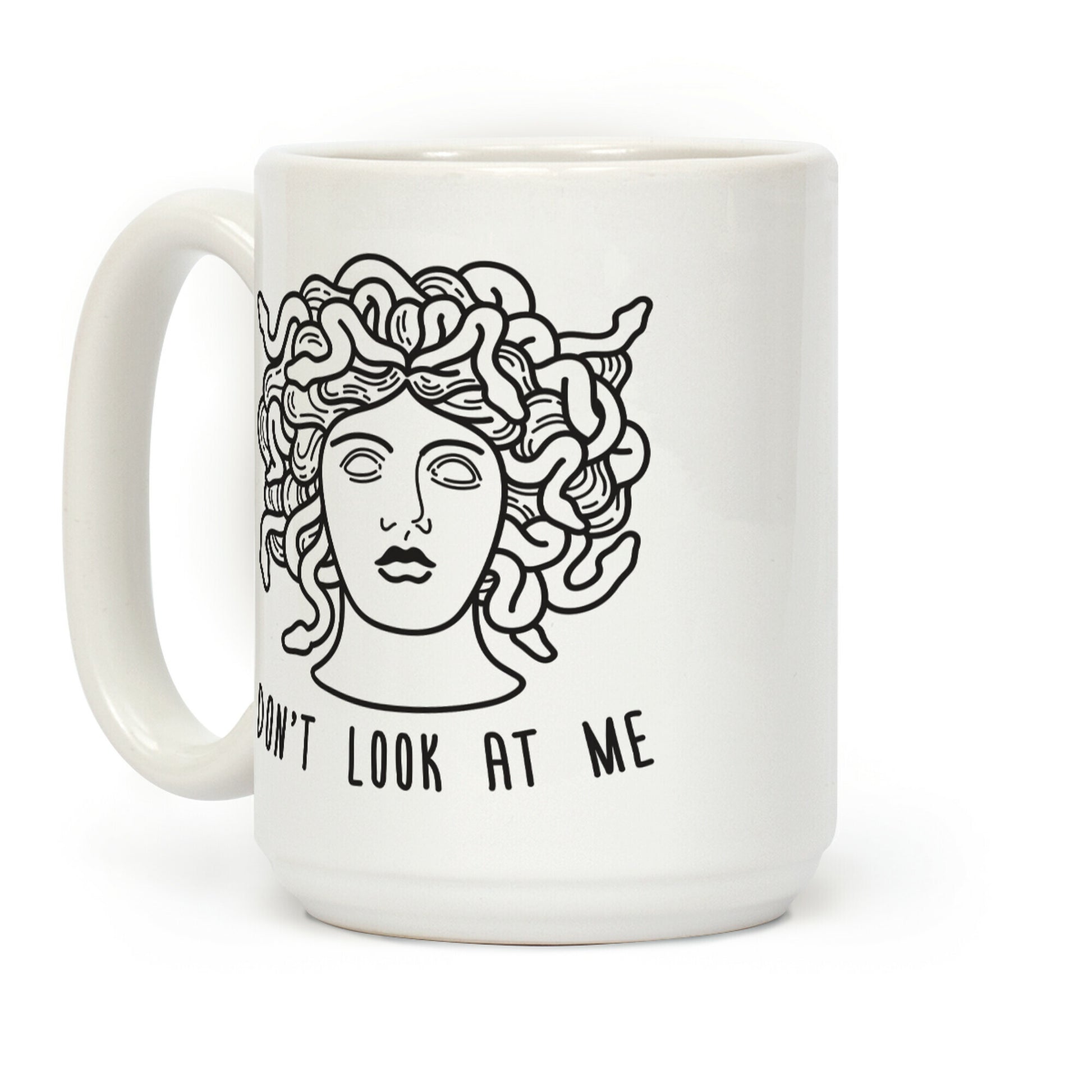 Don't Look At Me Medusa Coffee Mug