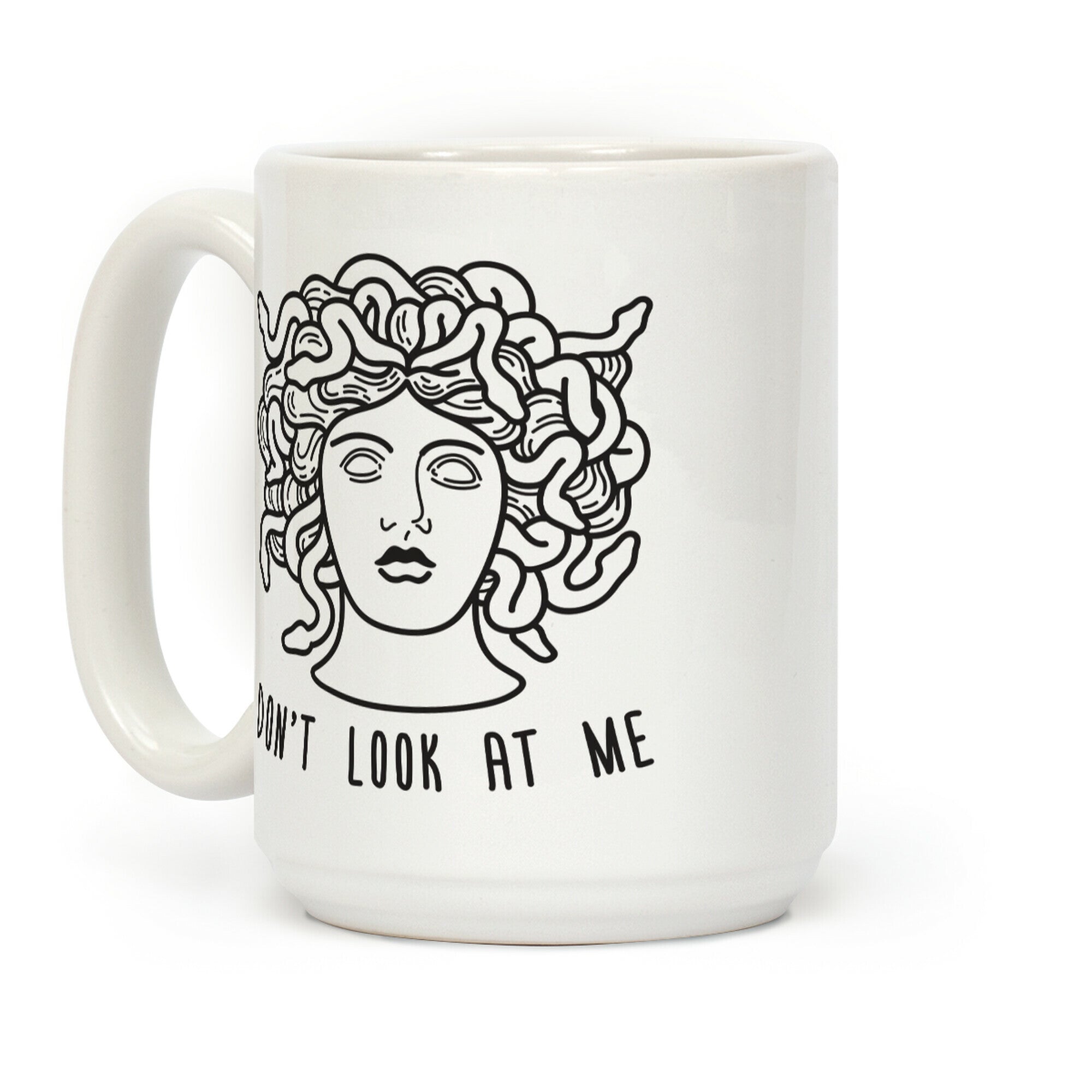Don't Look At Me Medusa Coffee Mug