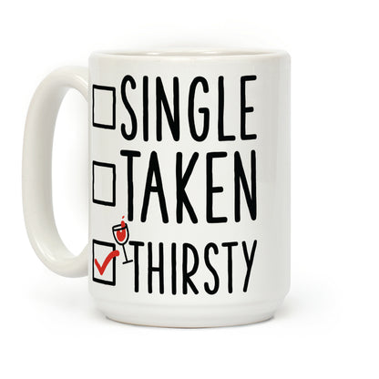 Single Taken Thirsty Coffee Mug