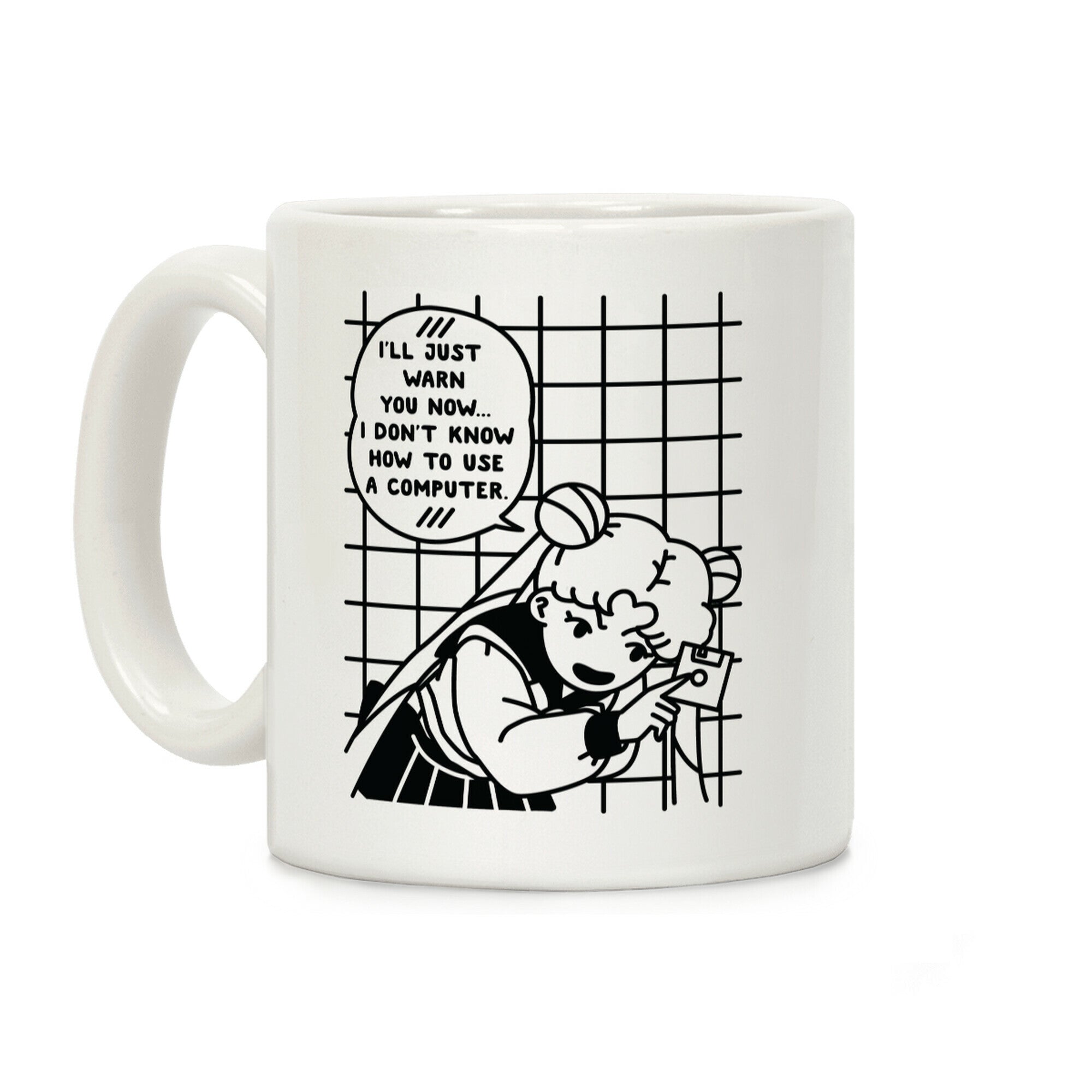 I Don't Know How To Use A Computer Coffee Mug