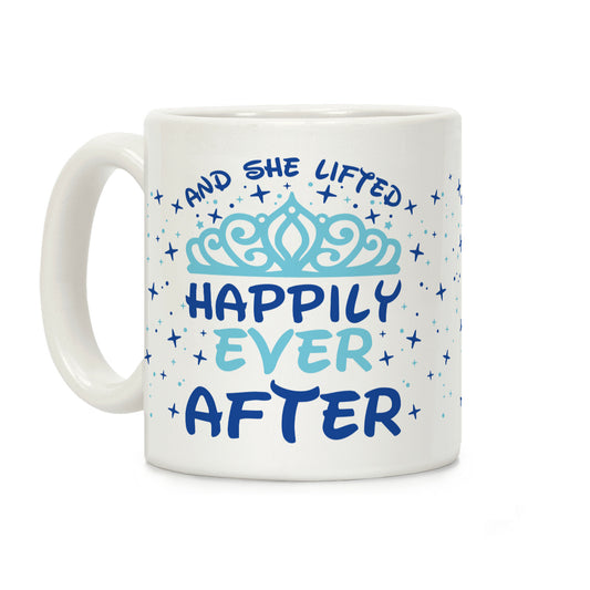 And She Lifted Happily Ever After Coffee Mug