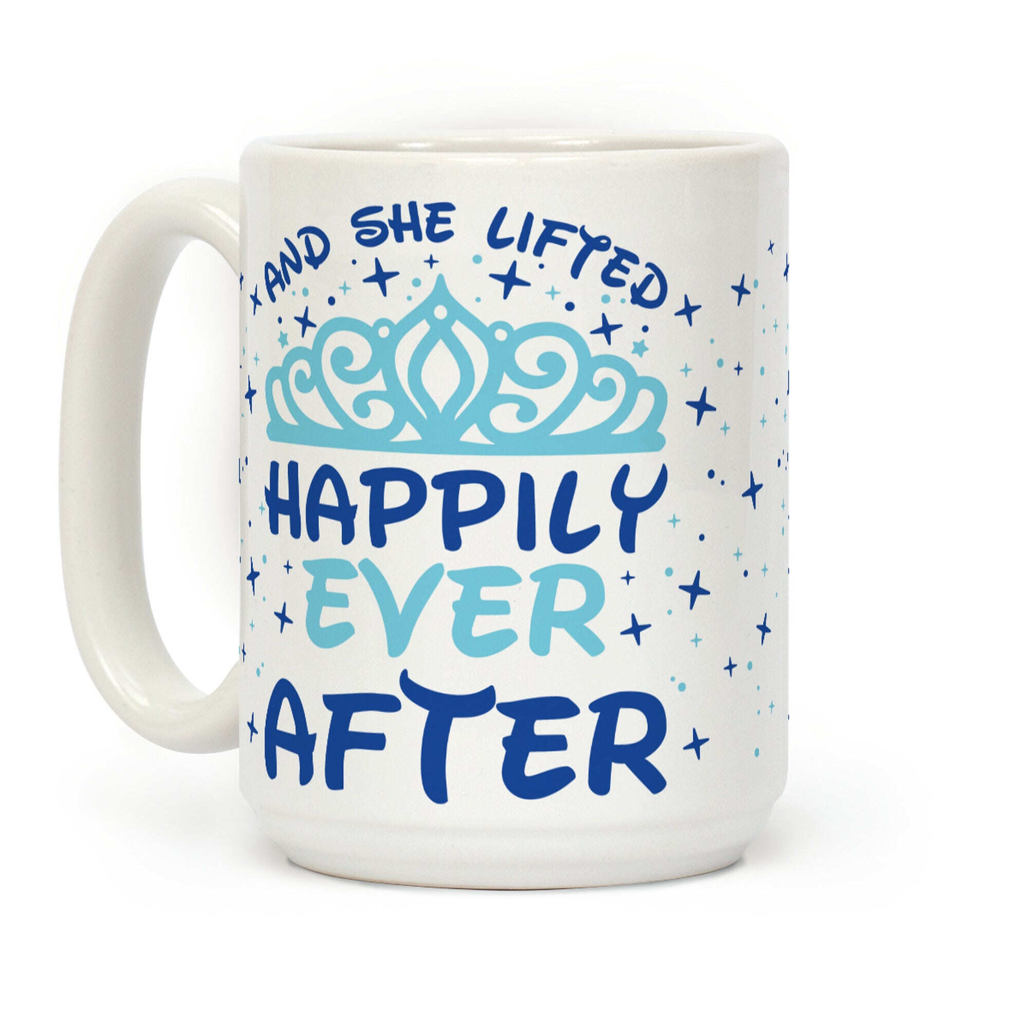 And She Lifted Happily Ever After Coffee Mug