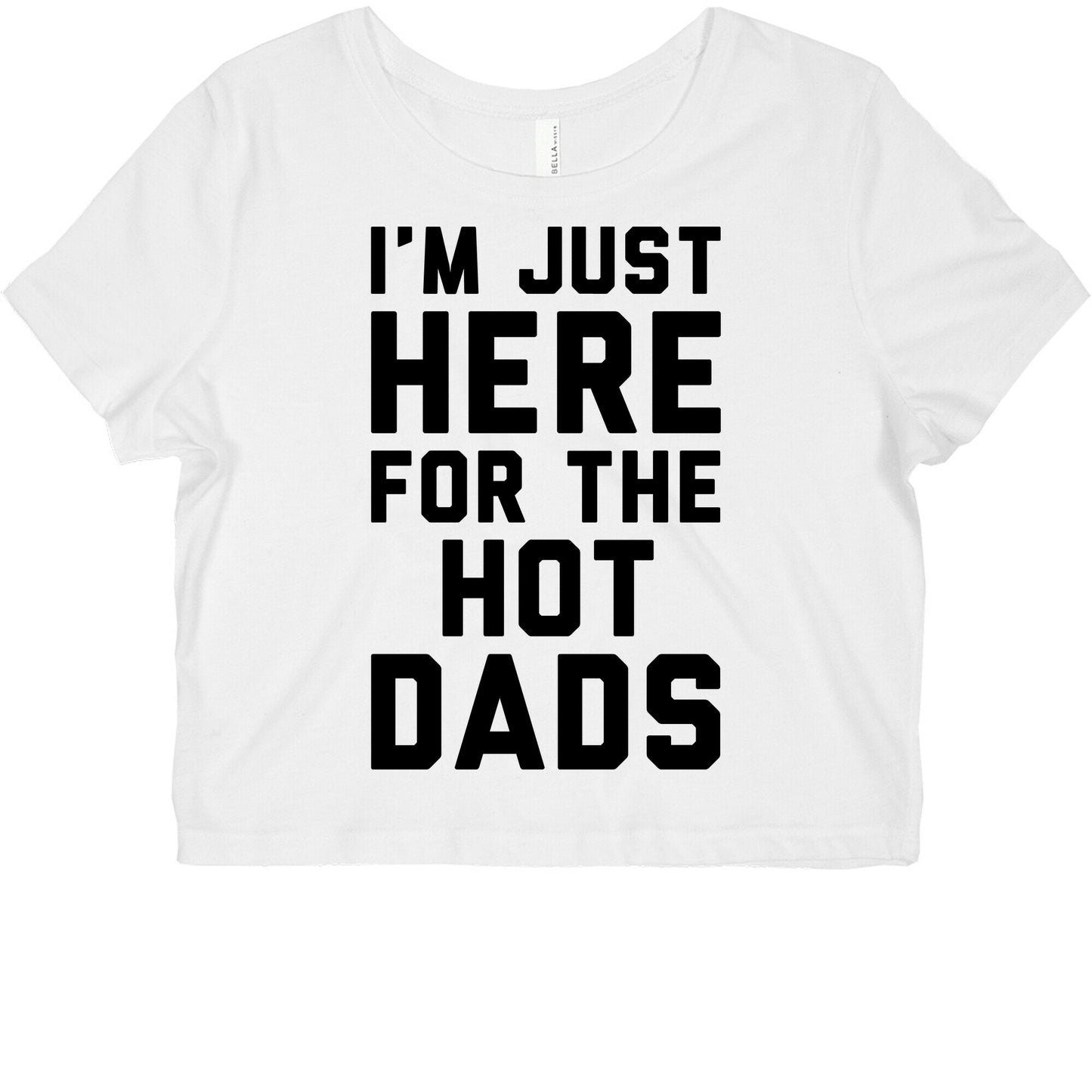 I'm Just Here For The Hot Dads Graphic Baby Tee